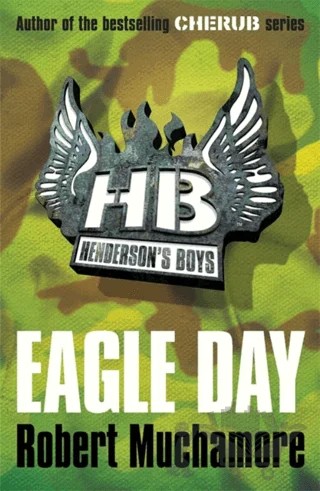 Henderson's Boys: Eagle Day: Book 2 – Robert Muchamore – Hachette Books kitap kapağı