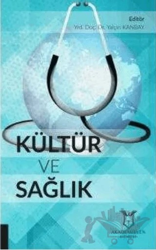 Kültür ve Sağlık – Yalçın Kanbay – Akademisyen Kitabevi kitap kapağı