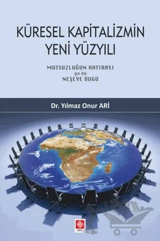 Küresel Kapitalizmin Yeni Yüzyılı – Yılmaz Onur Ari – Ekin Basım Yayın kitap kapağı