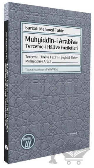 Muhyiddîn-i Arabî’nin Terceme-i Hâli ve Faziletleri – Bursalı Mehmed Tahir – Büyüyen Ay Yayınları kitap kapağı