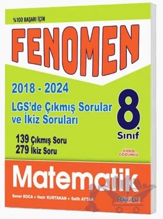 8. Sınıf LGS Matematik Çıkmış ve İkiz Sorular (2018-2024) – Soner Koca, Vezir Kurtaran – Fenomen Yayınları kitap kapağı