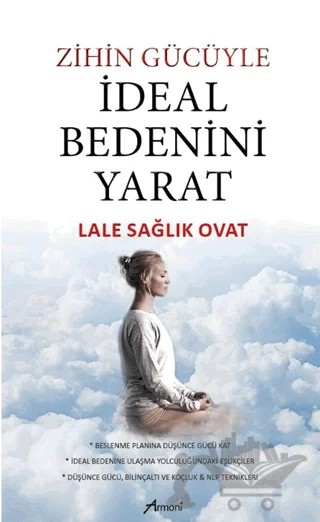 Zihin Gücüyle İdeal Bedenini Yarat – Lale Sağlık Ovat – Armoni Yayıncılık kitap kapağı
