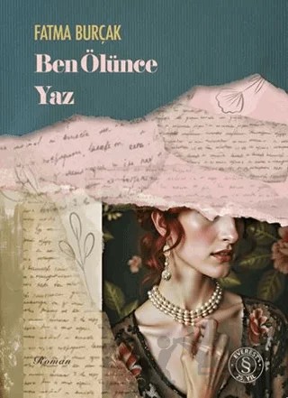 Ben Ölünce Yaz – Fatma Burçak – Everest Yayınları kitap kapağı