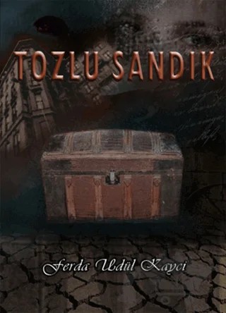 Tozlu Sandık – Ferda Udül Kayci – Zinde Yayıncılık kitap kapağı