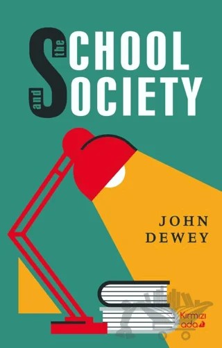 The School and Society – John Dewey – Kırmızı Ada Yayınları kitap kapağı