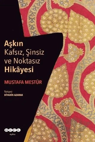 Aşkın Kafsız, Şinsiz ve Noktasız Hikayesi – Mustafa Mestur – Hece Yayınları kitap kapağı