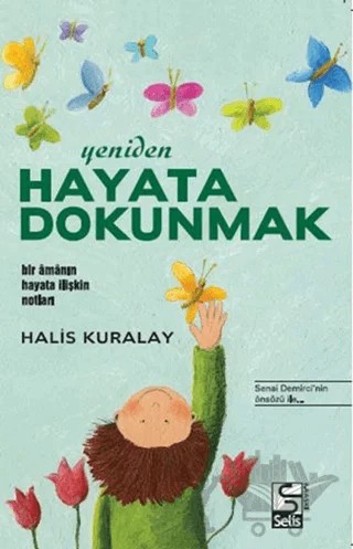 Yeniden Hayata Dokunmak – Halis Kuralay – Selis Kitaplar kitap kapağı