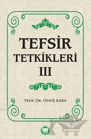 Tefsir Tetkikleri 3 – Ömer Kara – Marmara Üniversitesi İlahiyat Fakültesi Vakfı kitap kapağı