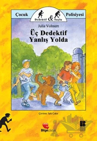 Üç Dedektif Yanlış Yolda – Julia Volmert – Bilge Kültür Sanat kitap kapağı