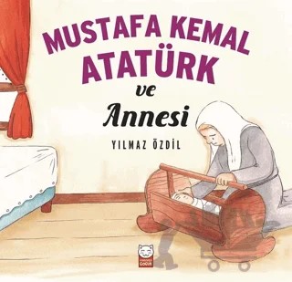 Mustafa Kemal Atatürk ve Annesi – Yılmaz Özdil – Kırmızı Kedi Çocuk kitap kapağı