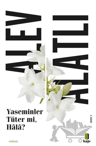 Yaseminler Tüter Mi, Hala? – Alev Alatlı – Kapı Yayınları kitap kapağı