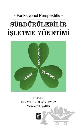 Fonksiyonel Perspektifle Sürdürülebilir İşletme Yönetimi – Esra Yıldırım Söylemez, Meltem Dil Şahin – Gazi Kitabevi kitap kapağı