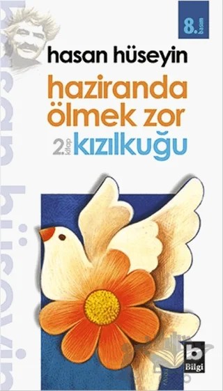 Haziranda Ölmek Zor 2. Kitap – Hasan Hüseyin Korkmazgil – Bilgi Yayınevi kitap kapağı