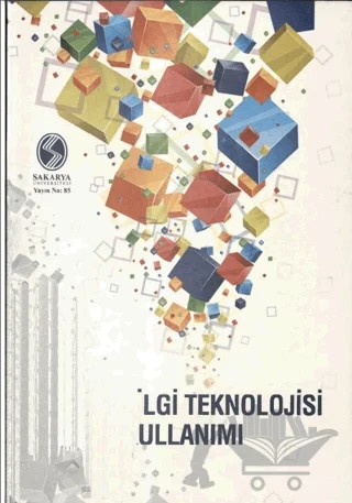 Temel Bilgi Teknolojisi Kullanımı – Halil İbrahim Cebeci, Tuğrul Taşçı – Sakarya Üniversitesi Kültür Yayınları kitap kapağı