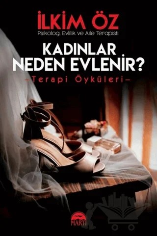 Kadınlar Neden Evlenir? – İlkim Öz – Martı Yayınları kitap kapağı