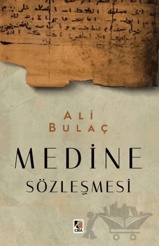 Medine Sözleşmesi – Ali Bulaç – Çıra Yayınları kitap kapağı
