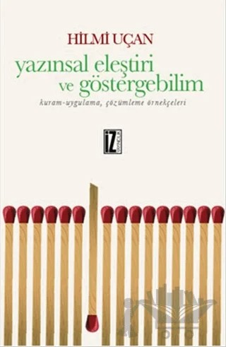 Yazınsal Eleştiri ve Göstergebilim – Hilmi Uçan – İz Yayıncılık kitap kapağı
