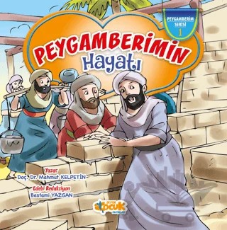 Peygamberimin Hayatı – Mahmut Kelpetin – Siyer Çocuk Yayınları kitap kapağı