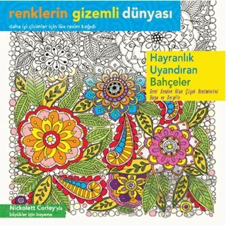 Renklerin Gizemli Dünyası - Hayranlık Uyandıran Bahçeler – Nickolett Corley – Ren Kitap kitap kapağı