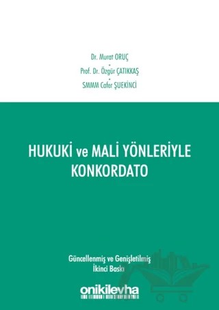Hukuki ve Mali Yönleriyle Konkordato – Cafer Şuekinci, Murat Oruç, Özgür Çatıkkaş – On İki Levha Yayınları kitap kapağı