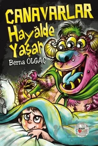 Canavarlar Hayalde Yaşar – Berna Olgaç – Mühür Kitaplığı kitap kapağı