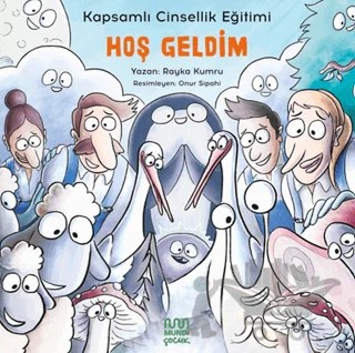 Hoş Geldim: Kapsamlı Cinsellik Eğitimi – Rayka Kumru – Mundi Çocuk kitap kapağı