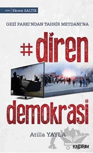 Diren Demokrasi – Atilla Yayla – Kaldırım Yayınları kitap kapağı