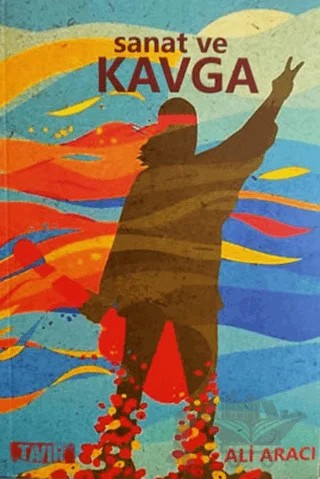 Sanat ve Kavga – Ali Aracı – Tavır Yayınları kitap kapağı