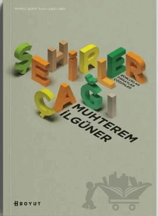 Şehirler Çağı – Muhterem İlgüner – Boyut Yayın Grubu kitap kapağı