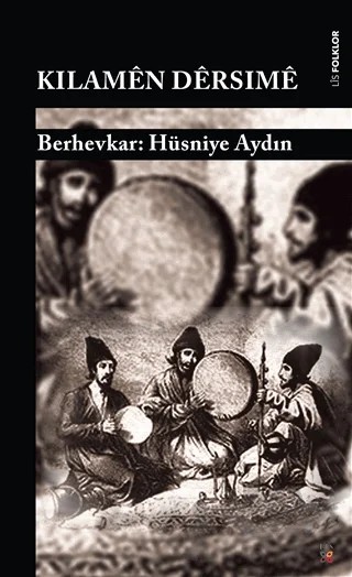 Kılamen Dersime – Hüsniye Aydın – Lis Basın Yayın kitap kapağı