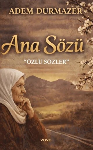 Ana Sözü – Adem Durmazer – Vova Yayınları kitap kapağı