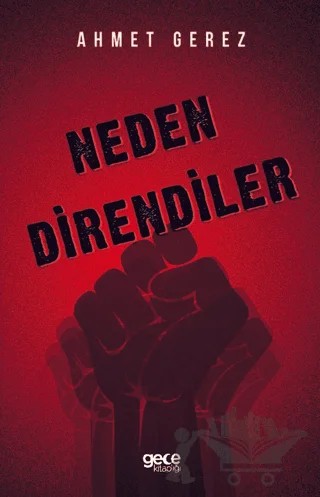 Neden Direndiler – Ahmet Gerez – Gece Kitaplığı kitap kapağı