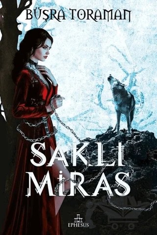 Saklı Miras – Büşra Toraman – Ephesus Yayınları kitap kapağı