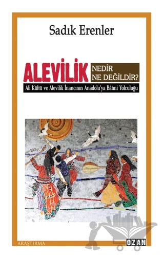 Alevilik Nedir Ne Değildir? – Sadık Erenler – Ozan Yayıncılık kitap kapağı