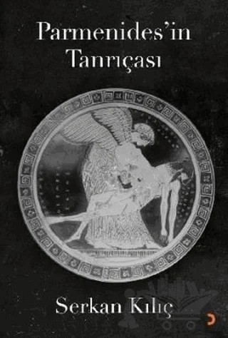 Parmenides’in Tanrıçası – Serkan Kılıç – Cinius Yayınları kitap kapağı