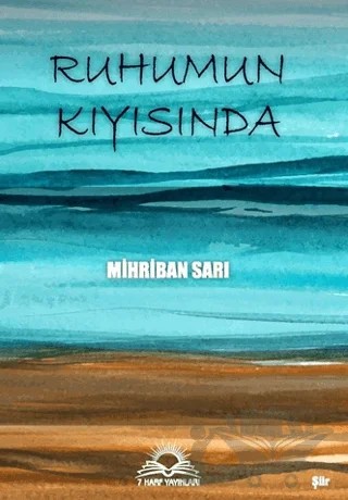 Ruhumun Kıyısında – Mihriban Sarı – 7 Harf Yayınları kitap kapağı