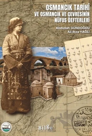 Osmancık Tarihi ve Osmancık ve Çevresinin Nüfus Defterleri – Ali Rıza Yağlı – Bilge Kültür Sanat kitap kapağı