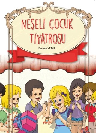 Neşeli Çocuk Tiyatrosu – Burhan Yetkil – Akademisyen Kitabevi kitap kapağı