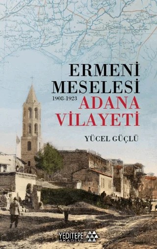 Ermeni Meselesi (1908-1923) – Yücel Güçlü – Yeditepe Akademi kitap kapağı