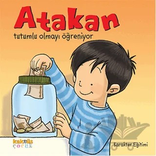 Atakan Tutumlu Olmayı Öğreniyor – Kolektif – Kaknüs Yayınları kitap kapağı