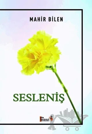 Sesleniş – Mahir Bilen – Şiir Antoloji Yayınları kitap kapağı
