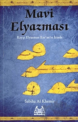 Mavi Elyazması – Sabiha Al Khemir – Arkadaş Yayınları kitap kapağı