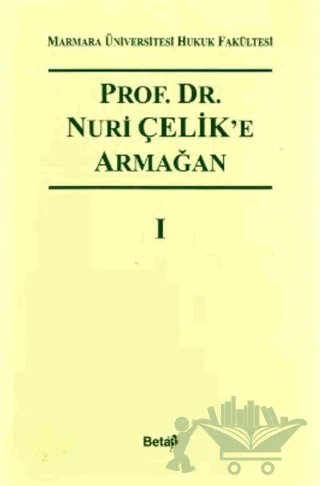 Prof. Dr. Nuri Çelik’e Armağan 1 – Kolektif – Beta Yayınevi kitap kapağı