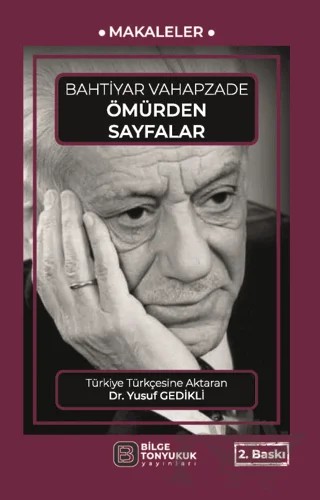 Ömürden Sayfalar – Bahtiyar Vahapzade – Bilge Tonyukuk Yayınları kitap kapağı