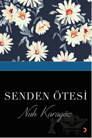 Senden Ötesi – Nuh Karagöz – Cinius Yayınları kitap kapağı