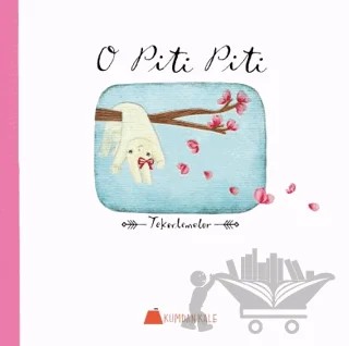 O Piti Piti – Işıl Erverdi – Kumdan Kale kitap kapağı