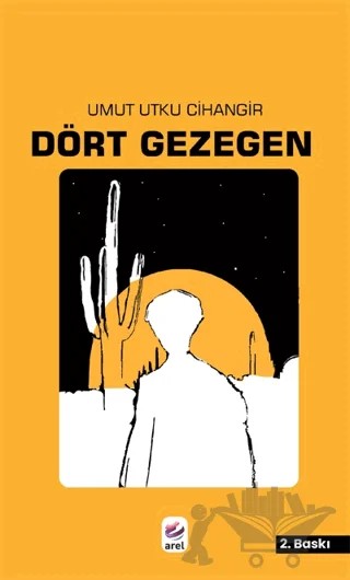 Dört Gezegen – Umut Utku Cihangir – Arel Kitap kitap kapağı