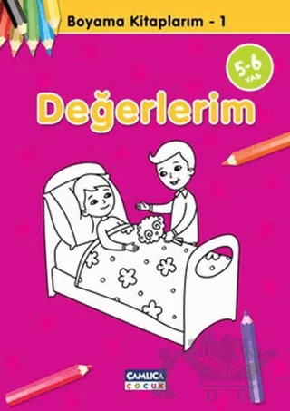 Değerlerim - Boyama Kitaplarım 1 – Abdullah Özbek, Bilal Gezer – Çamlıca Çocuk Yayınları kitap kapağı