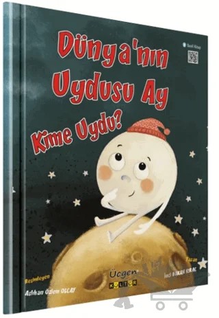 Dünya'nın Uydusu Ay Kime Uydu? – İnci Bakan Kıraç – Üçgen Kültür Yayınları kitap kapağı