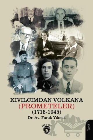 Kıvılcımdan Volkana (Prometeler) (1718-1945) – Faruk Yılmaz – Dorlion Yayınları kitap kapağı